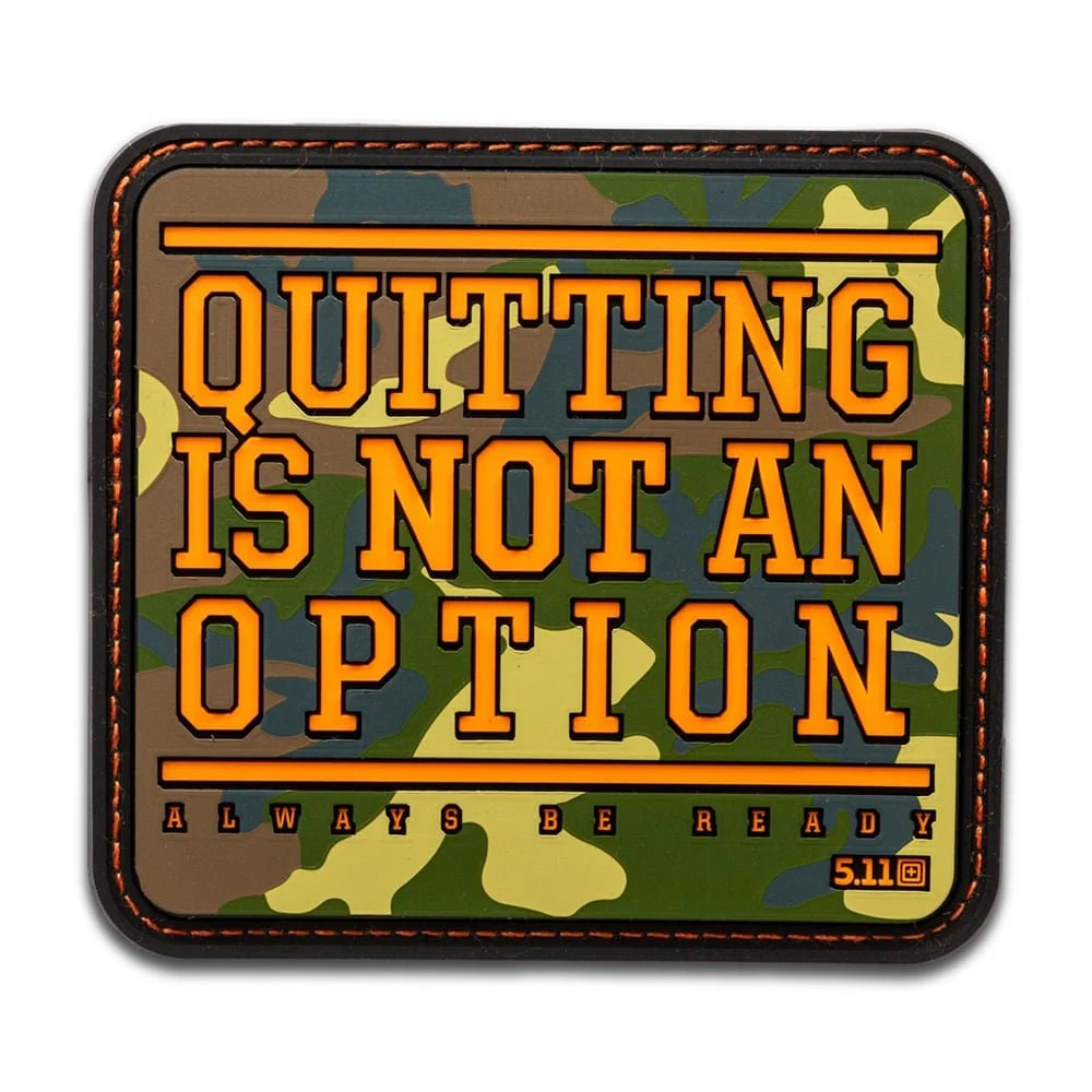 5.11 QUITING NOT AN OPTION PATCH